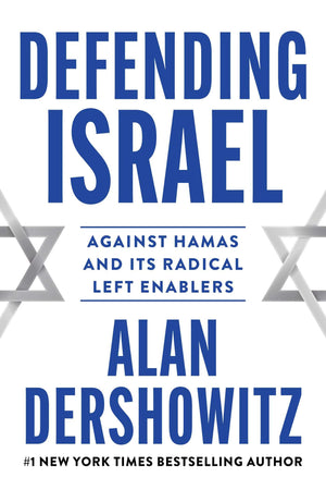 Defending Israel: Against Hamas And Its Radical Left Enablers,New
