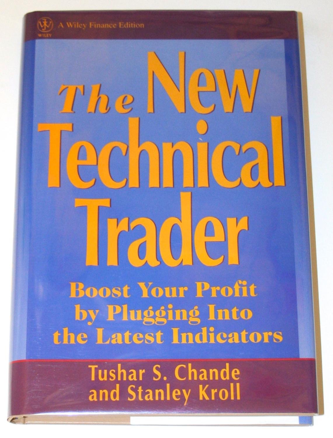 The New Technical Trader: Boost Your Profit by Plugging into the Latest Indicators (Wiley Finance),Used