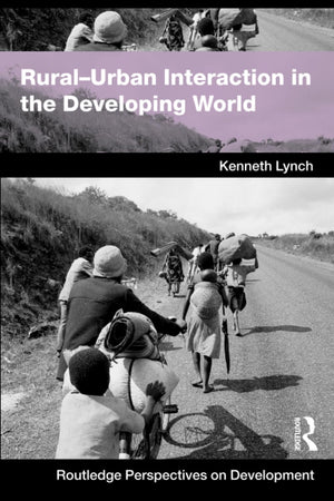 RuralUrban Interaction in the Developing World (Routledge Perspectives on Development),Used