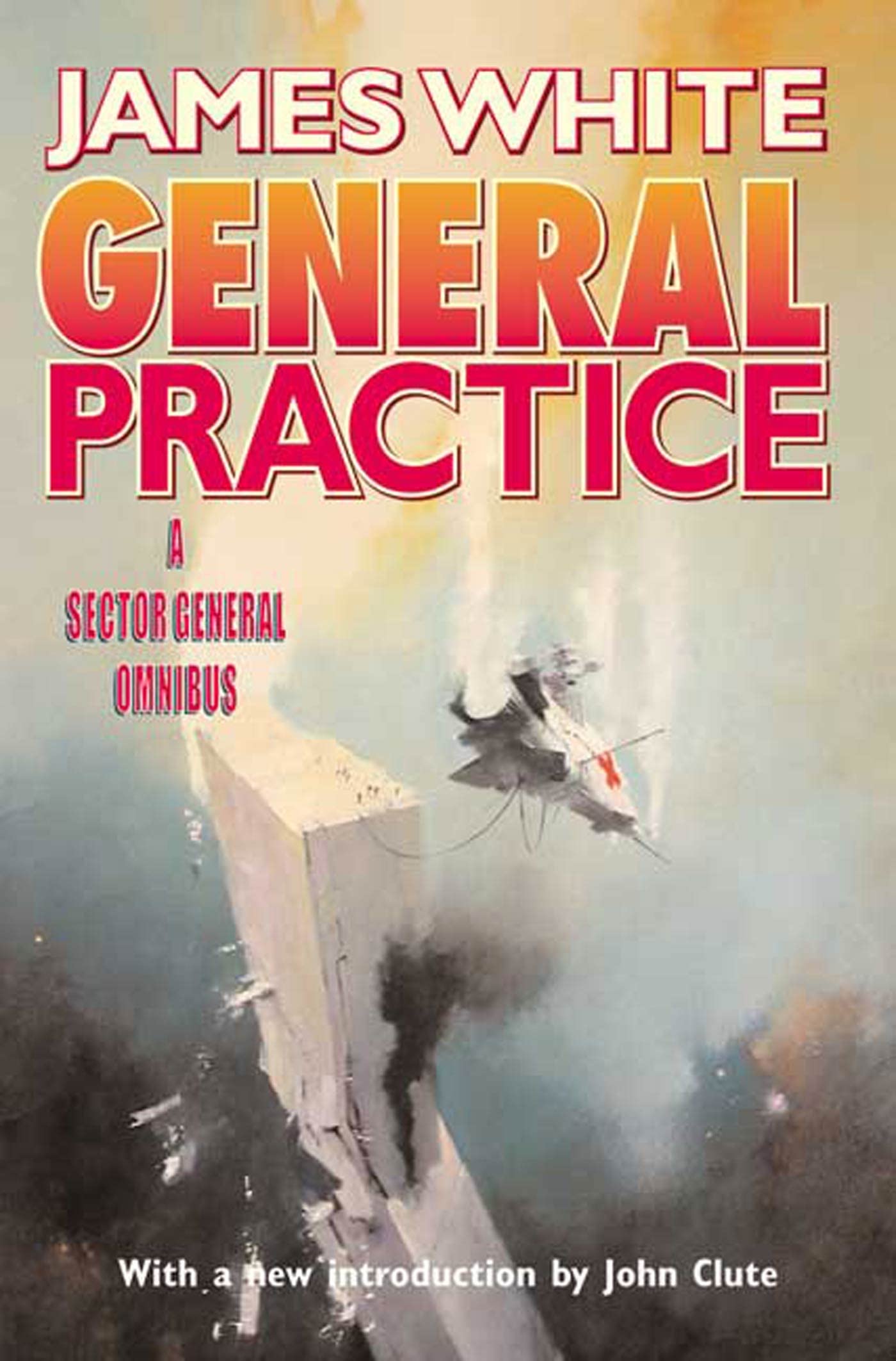 General Practice: A Sector General Omnibus,New
