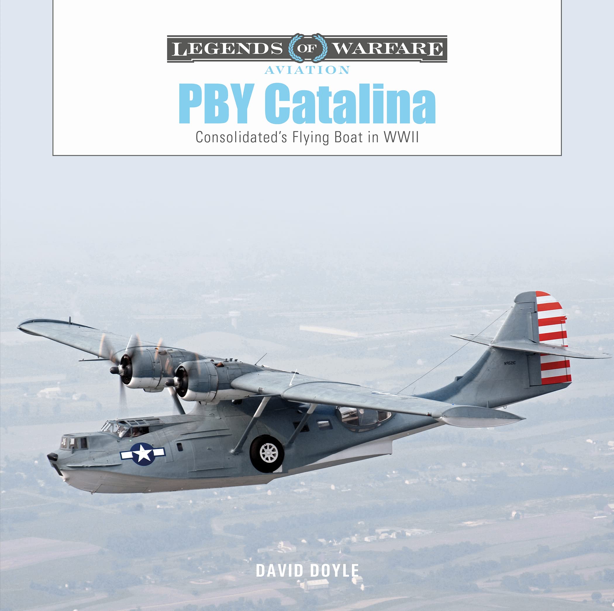 Pby Catalina: Consolidated'S Flying Boat In Wwii (Legends Of Warfare: Aviation, 58),Used