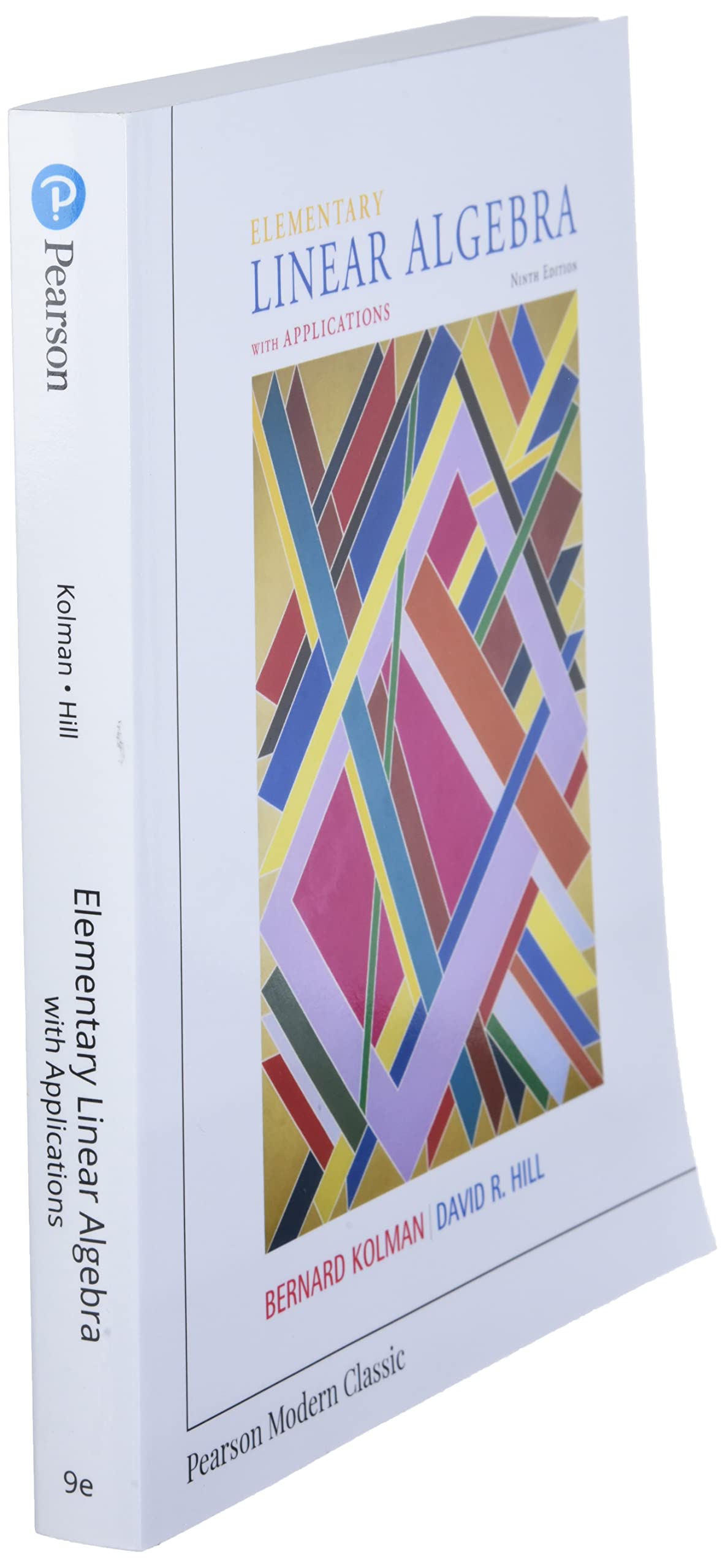 Elementary Linear Algebra With Applications (Classic Version) (Pearson Modern Classics For Advanced Mathematics Series)