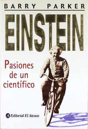 Einstein: Pasiones de un cientifico / The Passions of a Scientist (Spanish Edition),Used