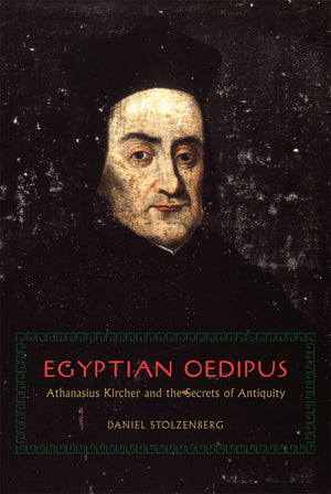 Egyptian Oedipus: Athanasius Kircher and the Secrets of Antiquity,Used