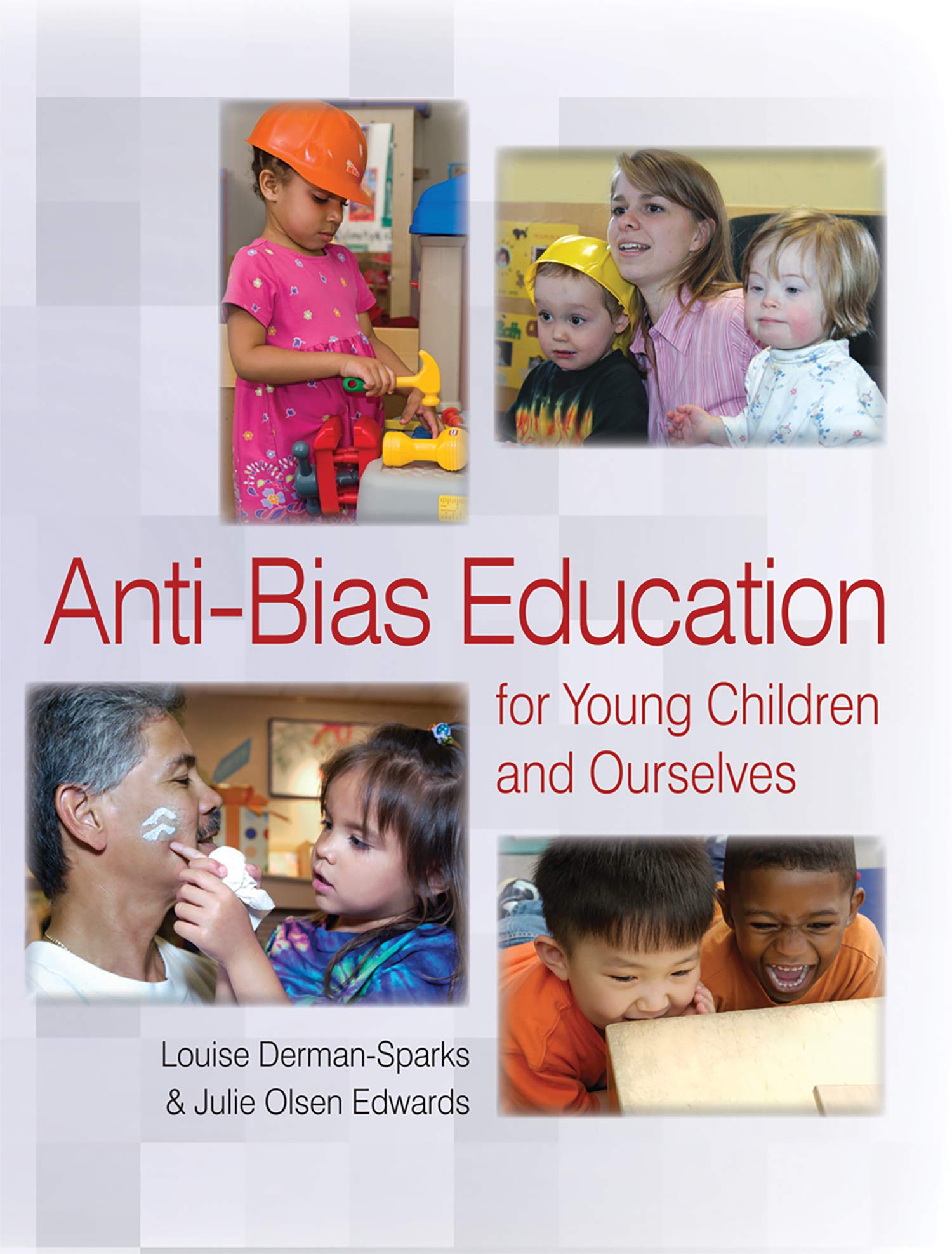 AntiBias Education for Young Children and Ourselves,New