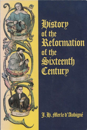 History of the Reformation of the Sixteenth Century,Used