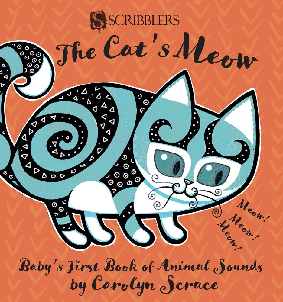 The Cats Meow: Babys First Book of Animal Sounds