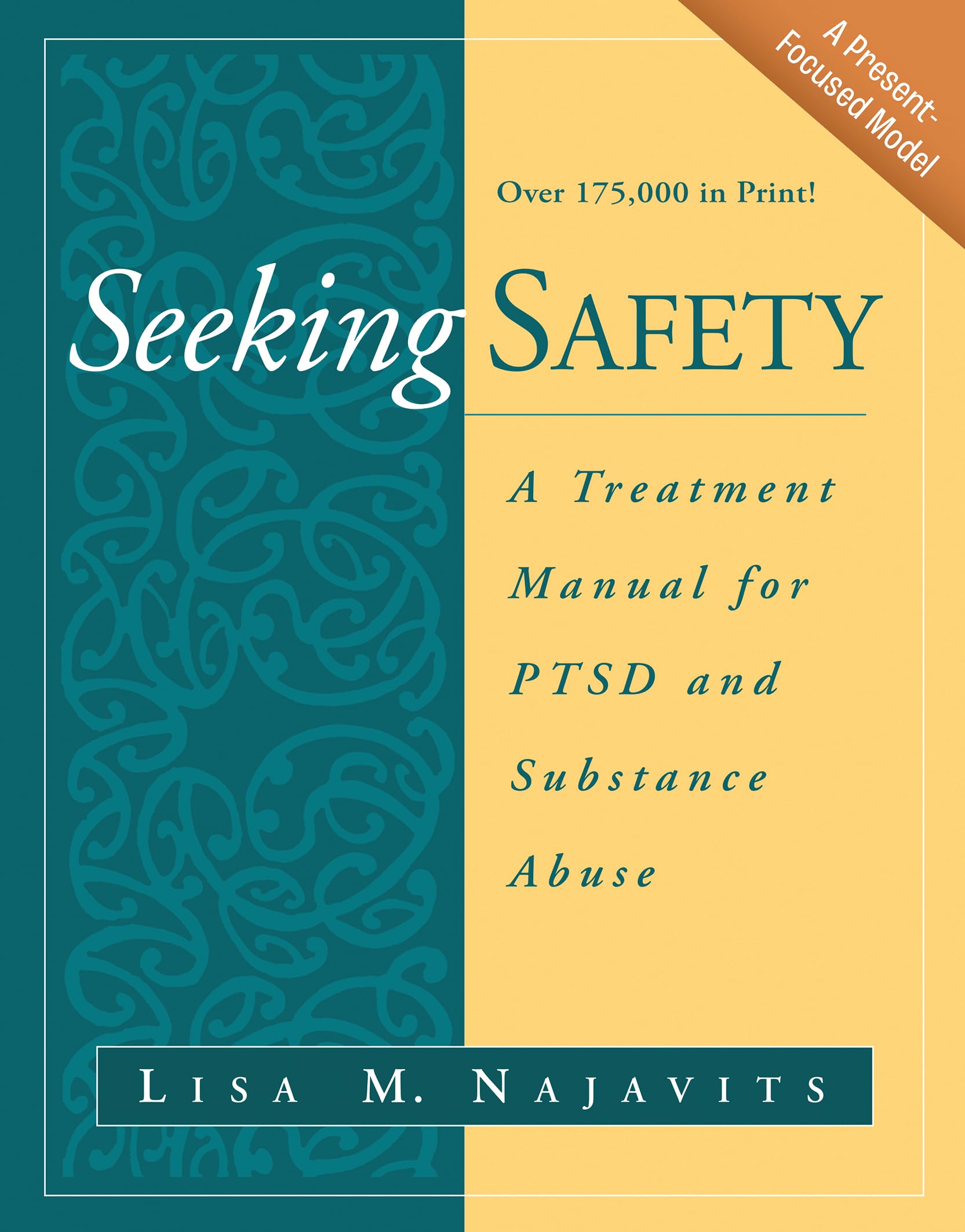 Seeking Safety A Treatment Manual For Ptsd And Substance Abuse (The Guilford Substance Abuse Series)