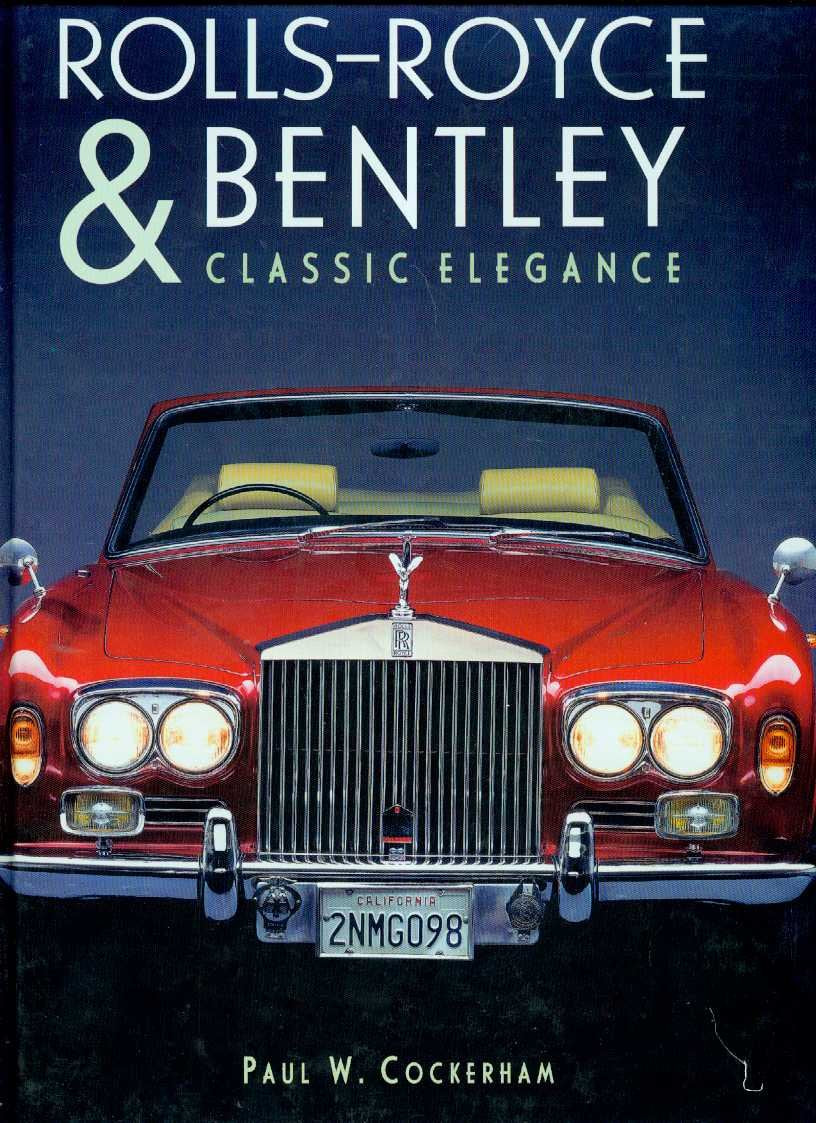 RollsRoyce & Bentley: Classic Elegance,New