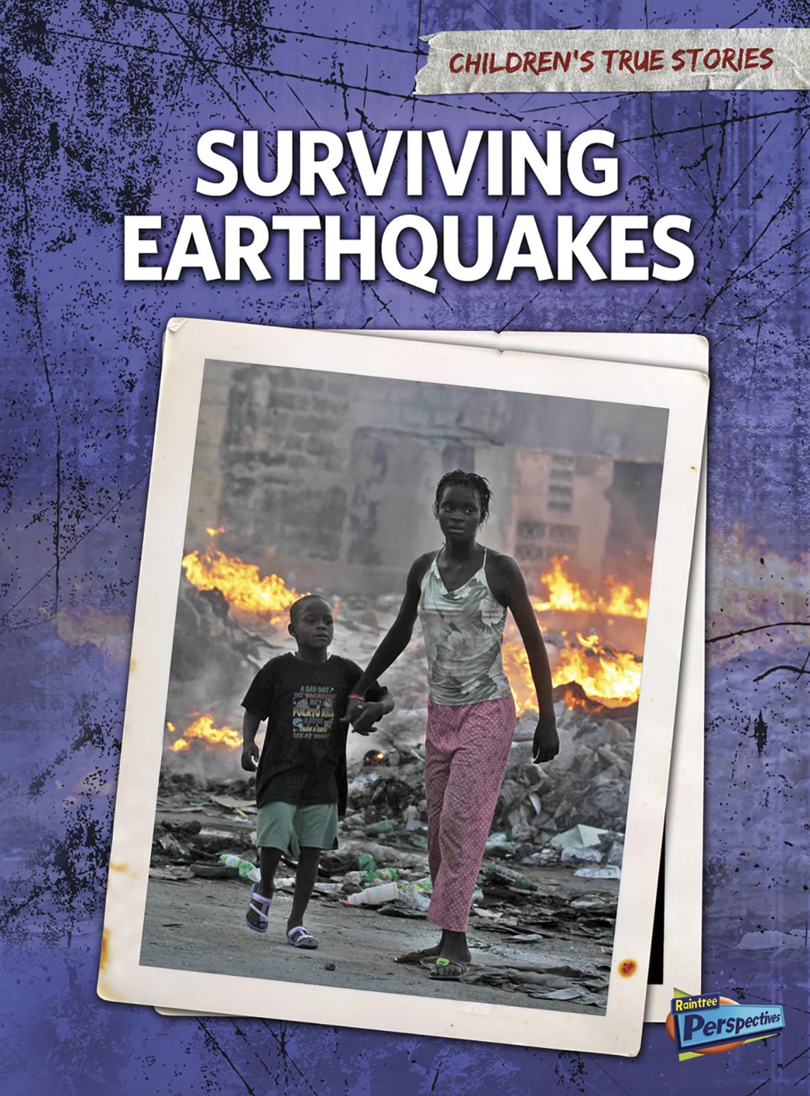 Surviving Earthquakes (Children'S True Stories: Natural Disasters)