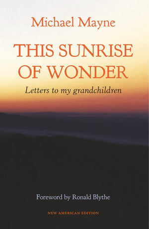 This Sunrise of Wonder: Letters to my grandchildren,Used