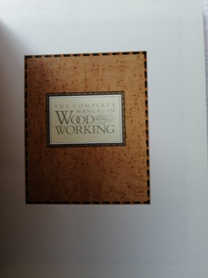 The Complete Manual of Woodworking,New