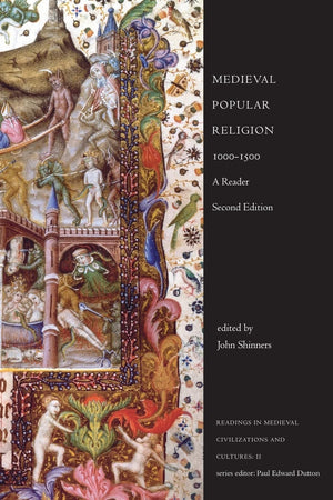 Medieval Popular Religion, 10001500: A Reader, Second Edition (Readings in Medieval Civilizations and Cultures),New