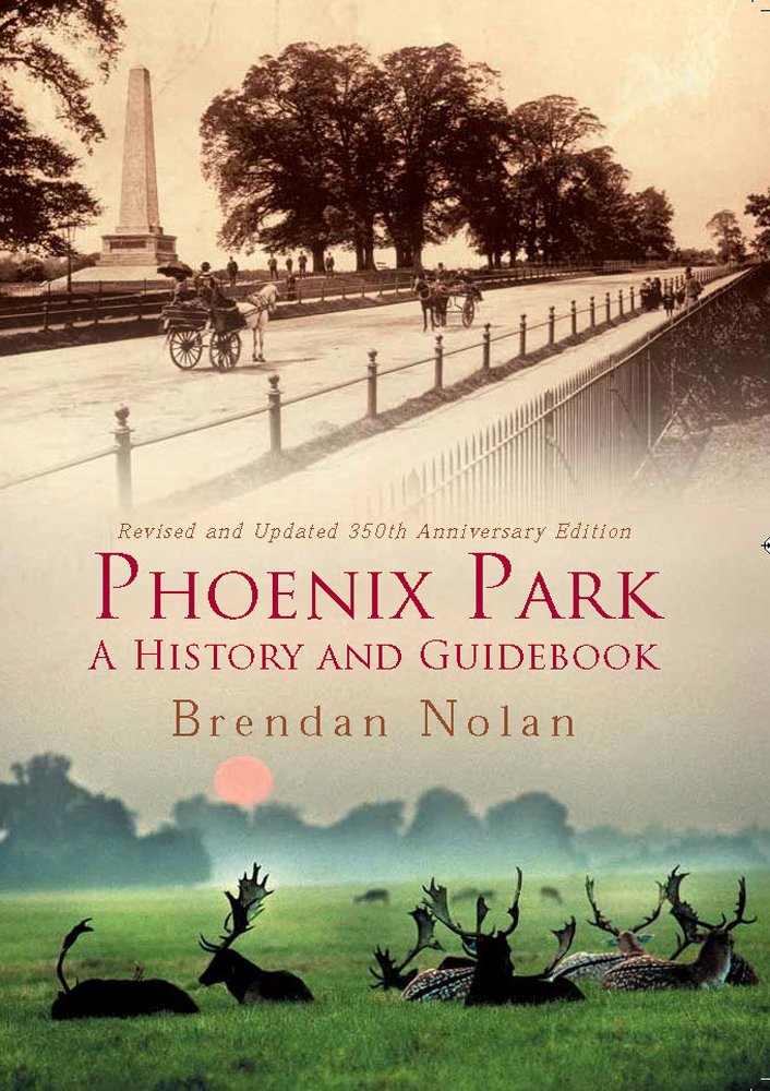 Phoenix Park: A History and Guidebook,Used