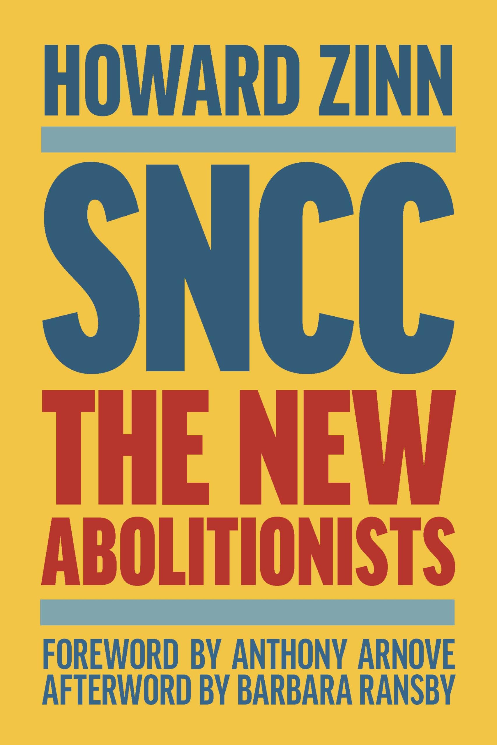 Sncc (Updated Third Edition): The New Abolitionists