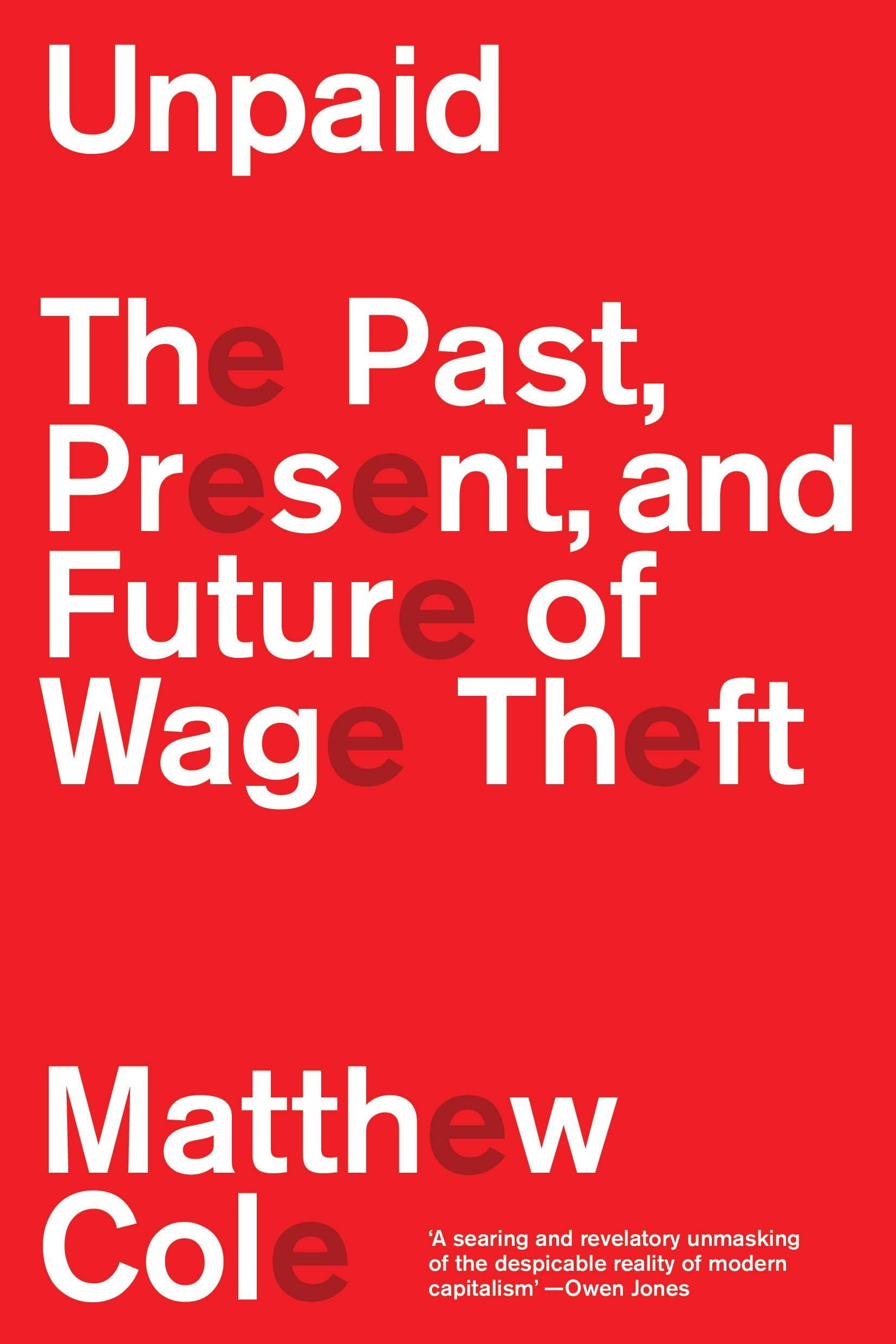 Unpaid: The Past, Present And Future Of Wage Theft