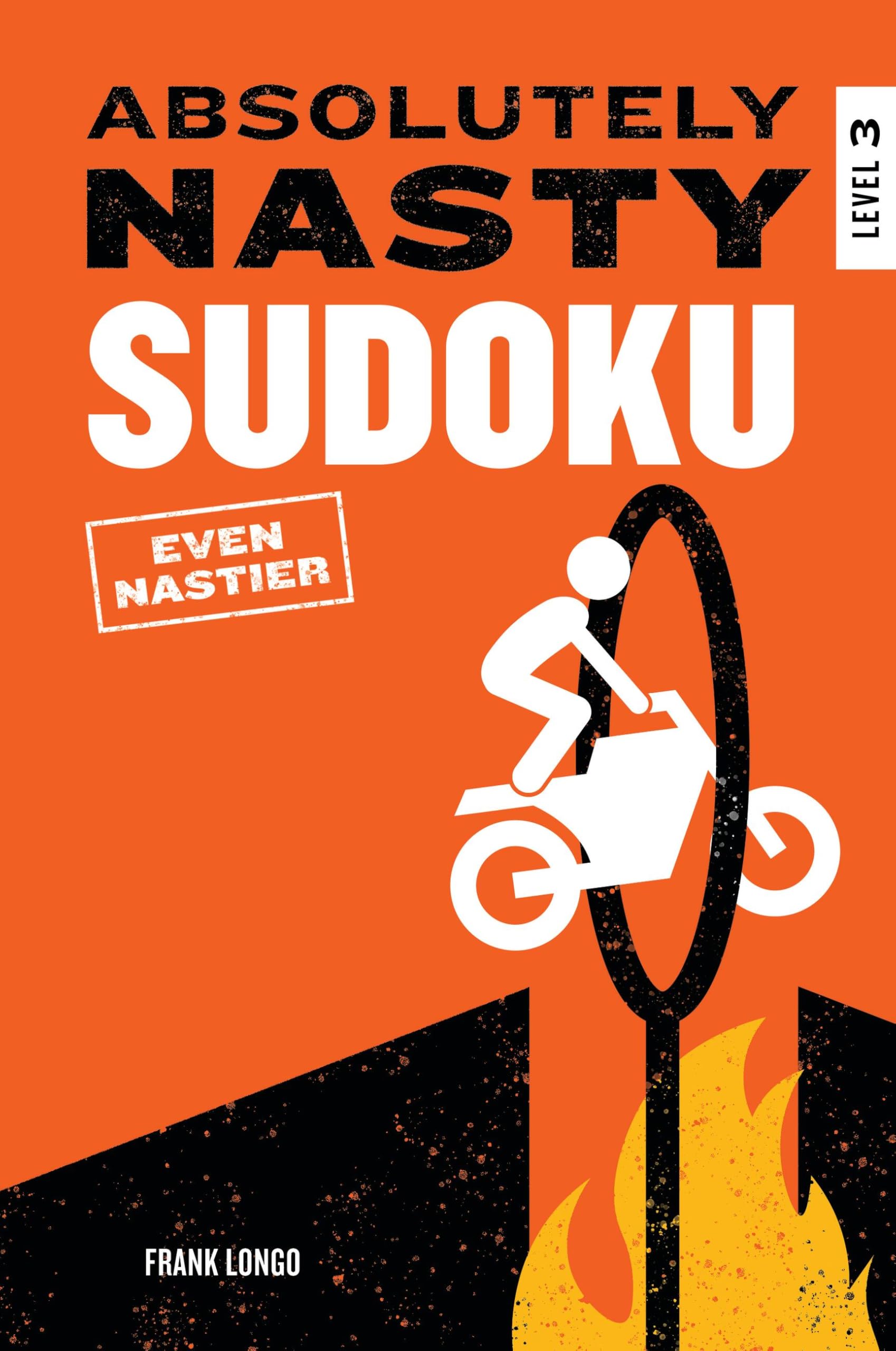 Absolutely Nasty Sudoku: Even Nastier  Level 3 (Absolutely Nasty Series)