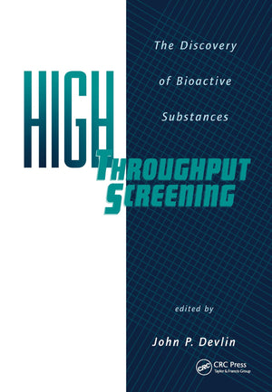 High Throughput Screening: The Discovery of Bioactive Substances,Used