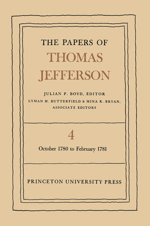 The Papers Of Thomas Jefferson, Vol. 4: October 1780 To February 1781 (The Papers Of Thomas Jefferson, 4),Used