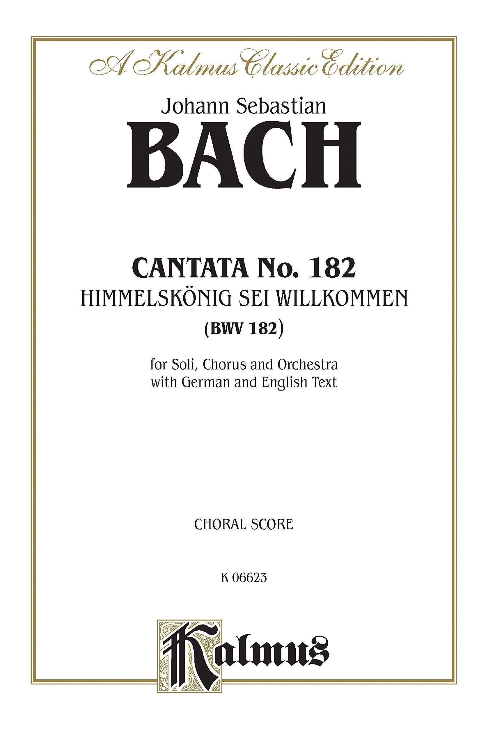 Cantata No. 182  Himmelskonig, sei willkommen: SATB with ATB Soli (German, English Language Edition) (Kalmus Edition) (German ,Used