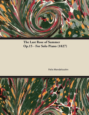 The Last Rose Of Summer Op.15  For Solo Piano (1827),New