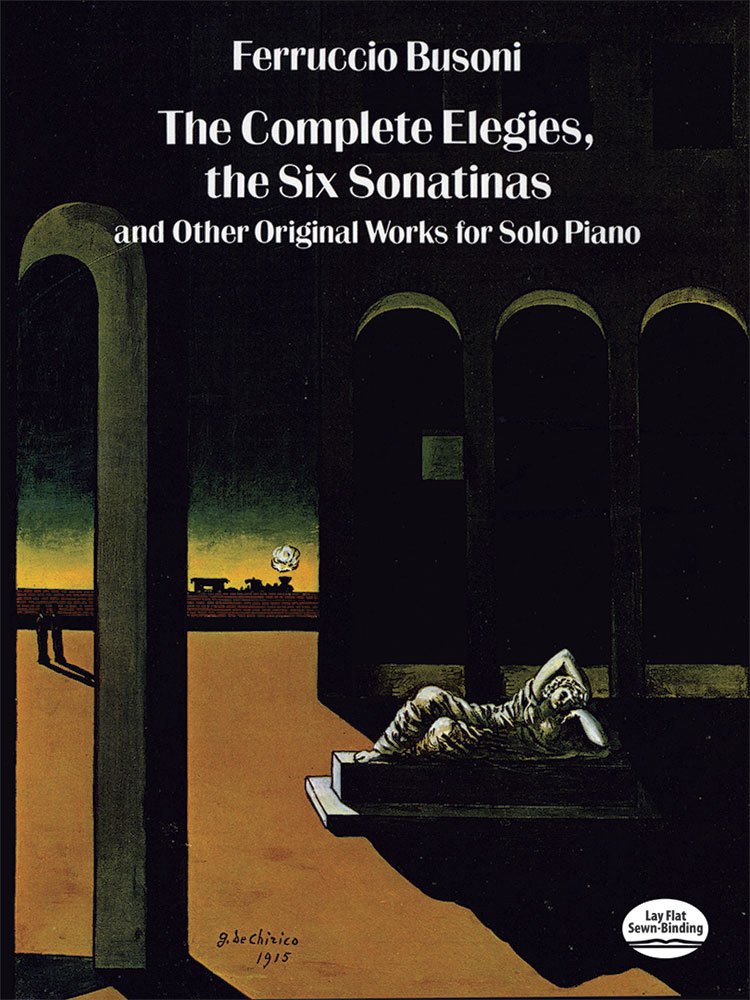 The Complete Elegies, The Six Sonatinas: and Other Original Works for Solo Piano (Dover Music for Piano),Used