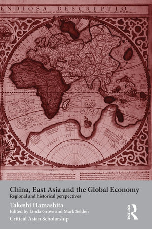 China, East Asia and the Global Economy (Asia's Transformations/Critical Asian Scholarship),Used
