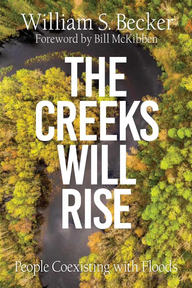 The Creeks Will Rise: People Coexisting with Floods,Used