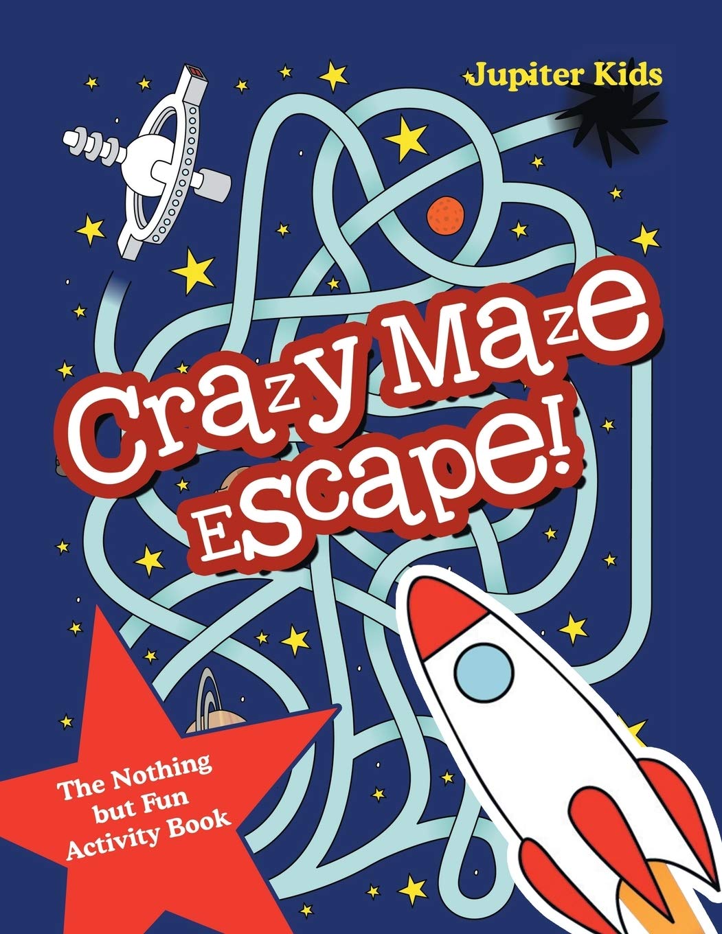 Crazy Maze Escape! The Nothing but Fun Activity Book,Used