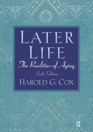 Later Life: The Realities of Aging,Used