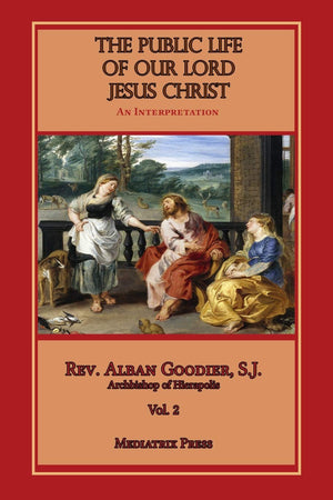 Public Life of Our Lord Jesus Christ, vol. 2,Used