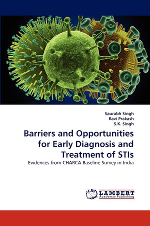 Barriers and Opportunities for Early Diagnosis and Treatment of STIs: Evidences from CHARCA Baseline Survey in India,Used