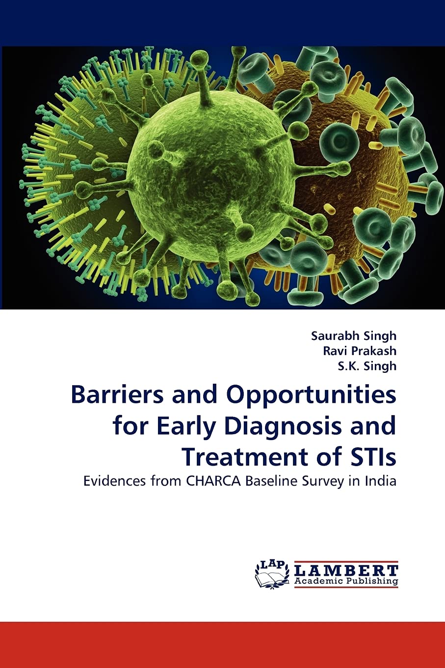 Barriers and Opportunities for Early Diagnosis and Treatment of STIs: Evidences from CHARCA Baseline Survey in India,Used