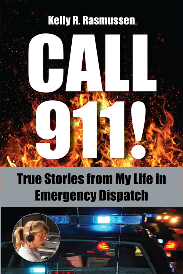 CALL 911!: True Stories from my Life in Emergency Dispatch,Used