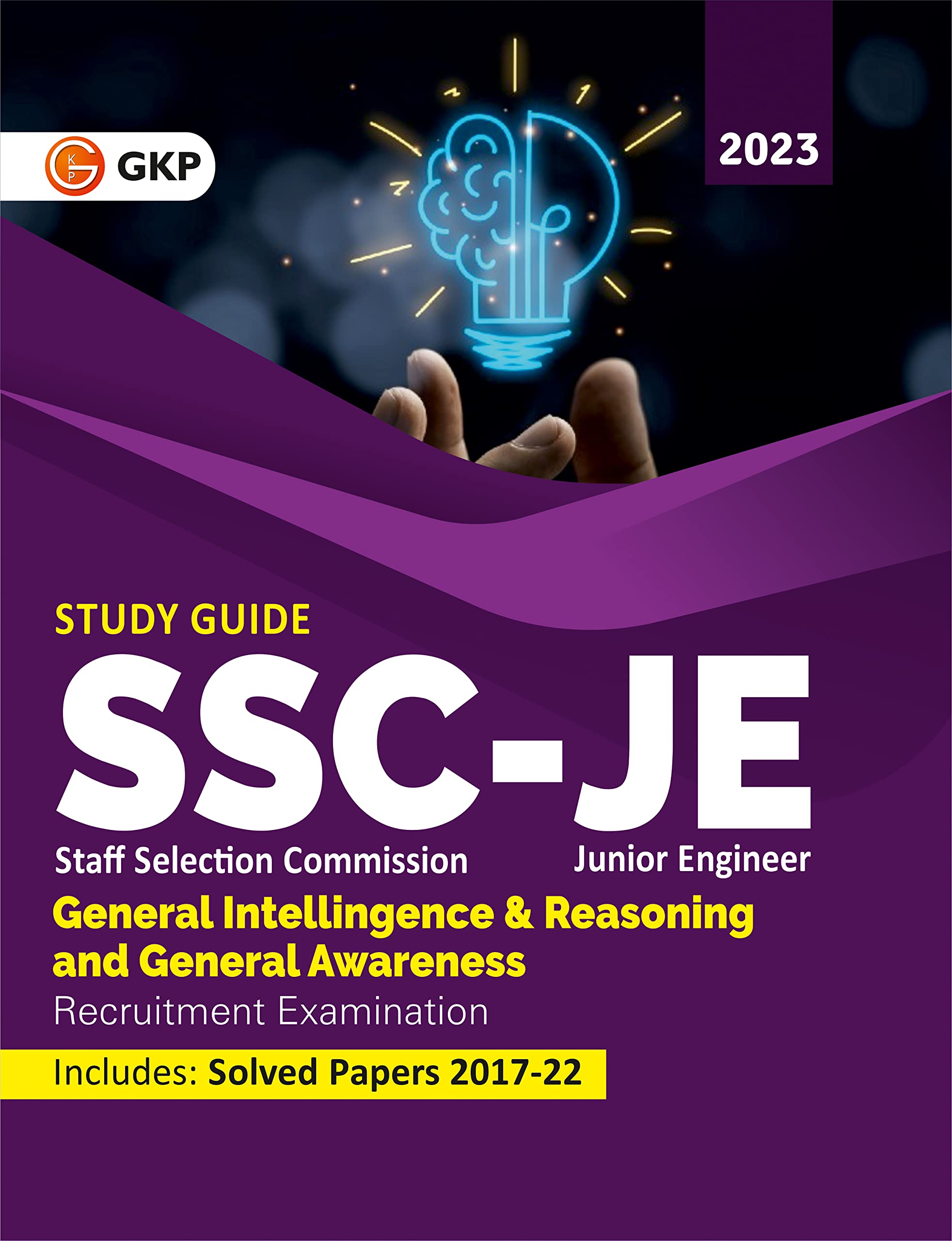 Ssc 2023 : Junior Engineer - General Intelligence & Reasoning And General Awareness - Guide By Gkp