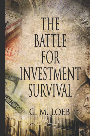 The Battle For Investment Survival: How To Make Profits,Used