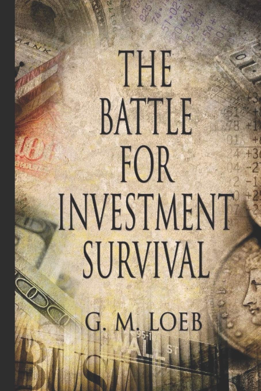 The Battle For Investment Survival: How To Make Profits,Used