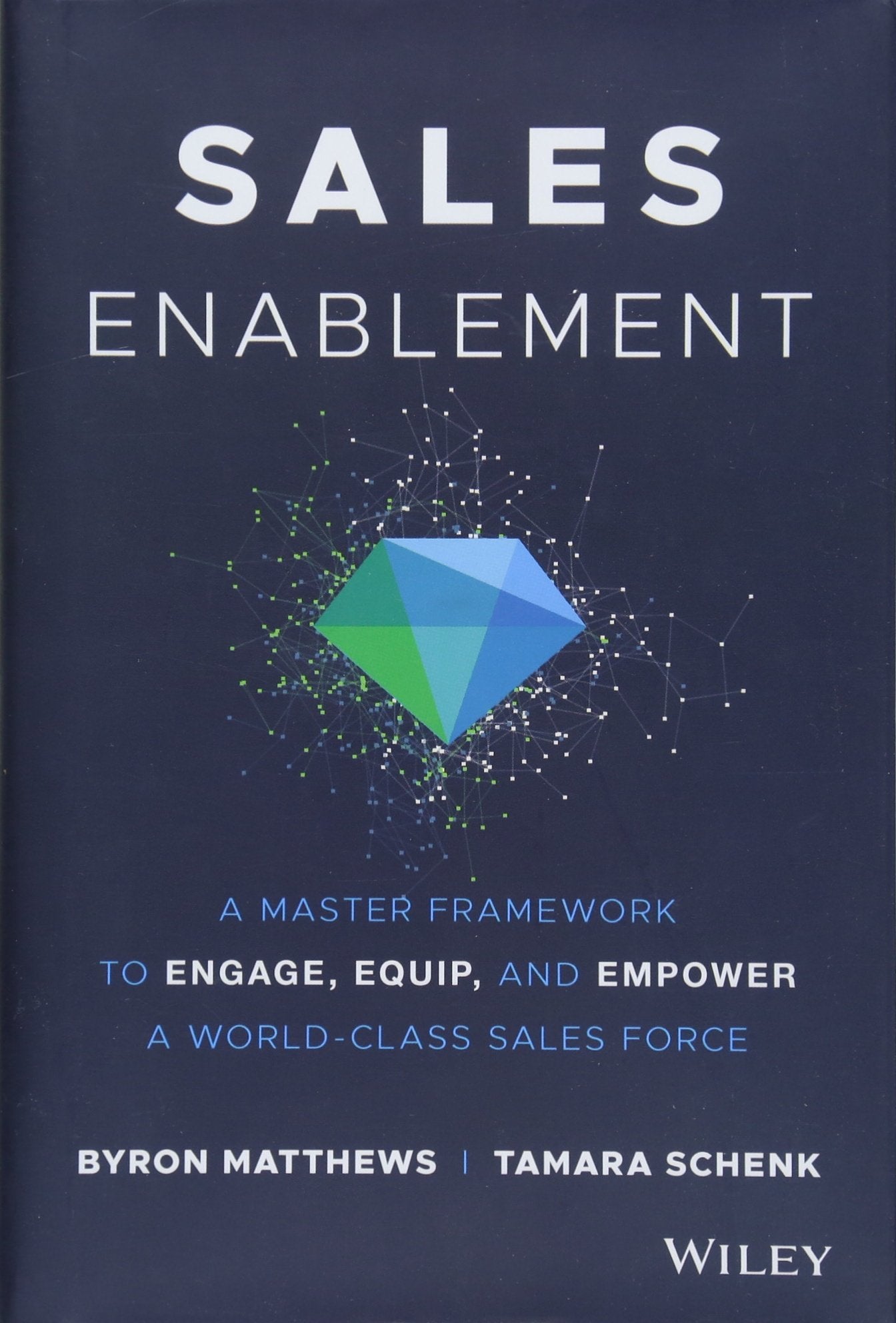 Sales Enablement: A Master Framework to Engage, Equip, and Empower A WorldClass Sales Force,Used