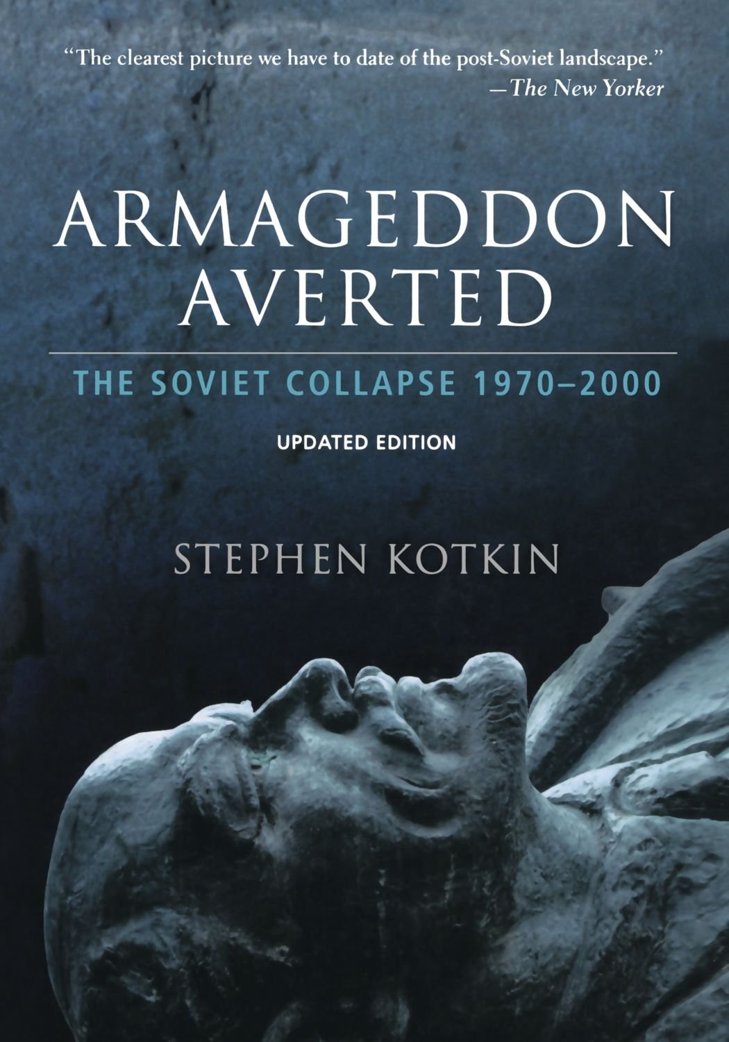 Armageddon Averted: The Soviet Collapse, 19702000