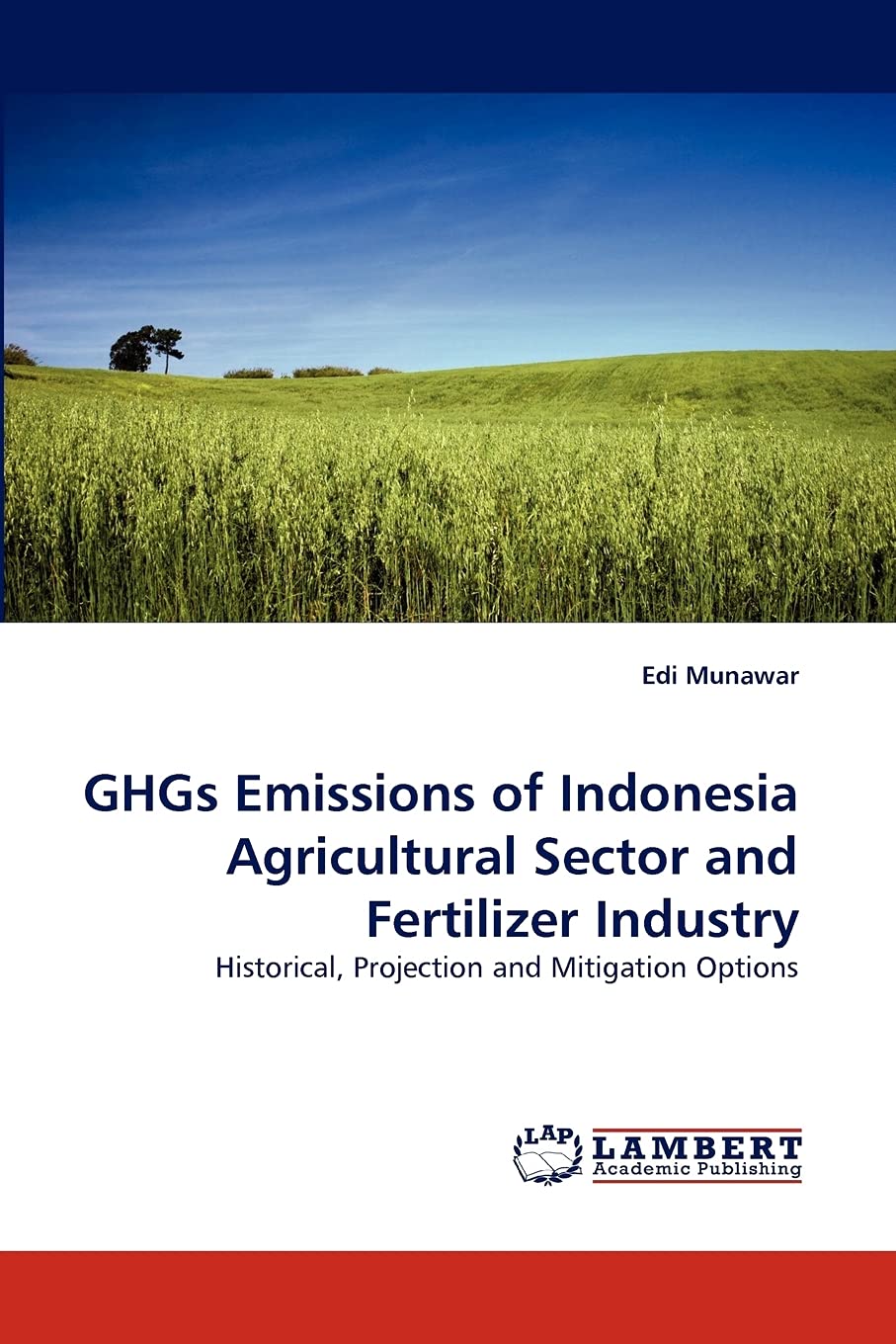 GHGs Emissions of Indonesia Agricultural Sector and Fertilizer Industry: Historical, Projection and Mitigation Options,Used