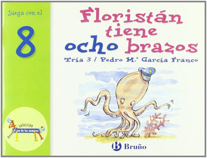 Floristn tiene ocho brazos: Juega con el 8 (El zoo de los numeros) (Spanish Edition),Used