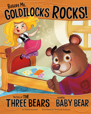 Believe Me, Goldilocks Rocks!: The Story of the Three Bears as Told by Baby Bear (The Other Side of the Story),Used