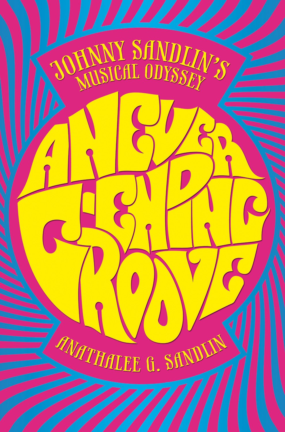 A Neverending Groove: Johnny Sandlins Musical Odyssey,New