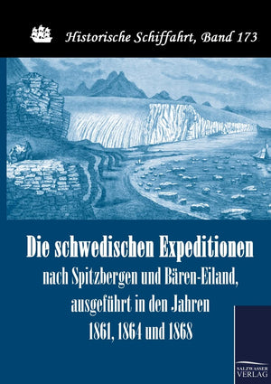 Die schwedischen Expeditionen nach Spitzbergen und BrenEiland, ausgefhrt in den Jahren 1861, 1864 und 1868 (German Edition),Used