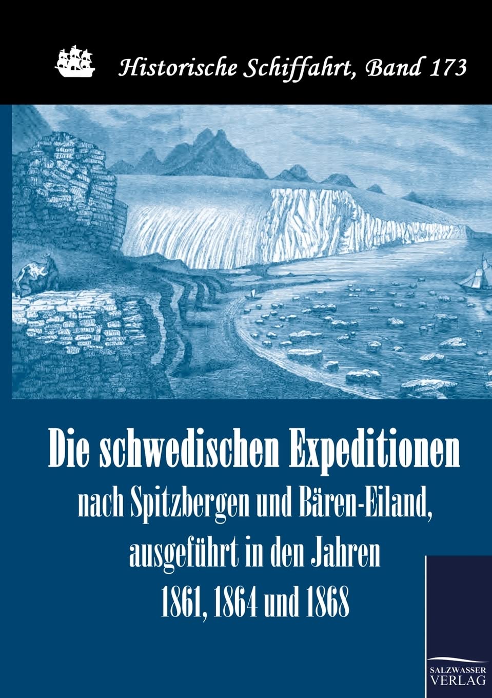 Die schwedischen Expeditionen nach Spitzbergen und BrenEiland, ausgefhrt in den Jahren 1861, 1864 und 1868 (German Edition),Used