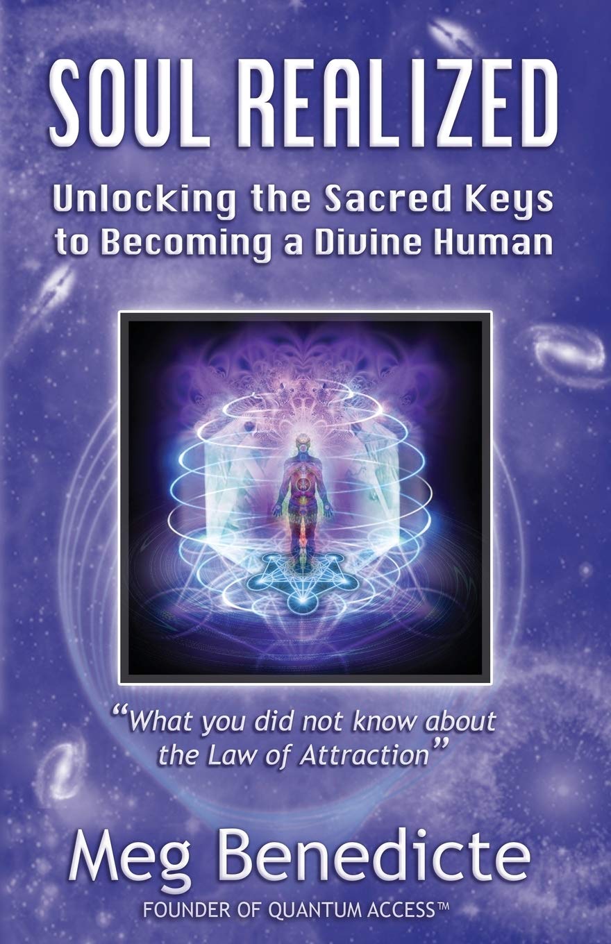 Soul Realized: Unlocking the Sacred Keys to Becoming a Divine Human,New