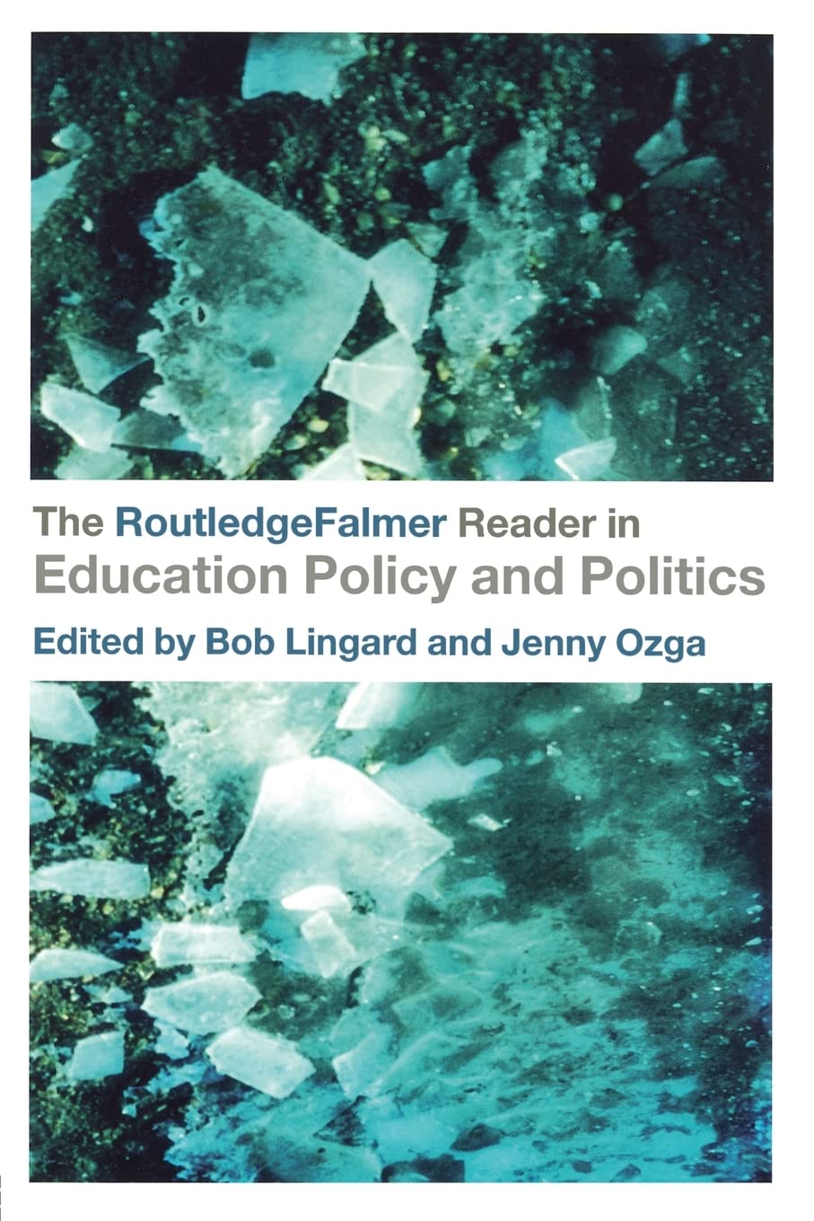 The Routledgefalmer Reader In Education Policy And Politics (Routledgefalmer Readers In Education)