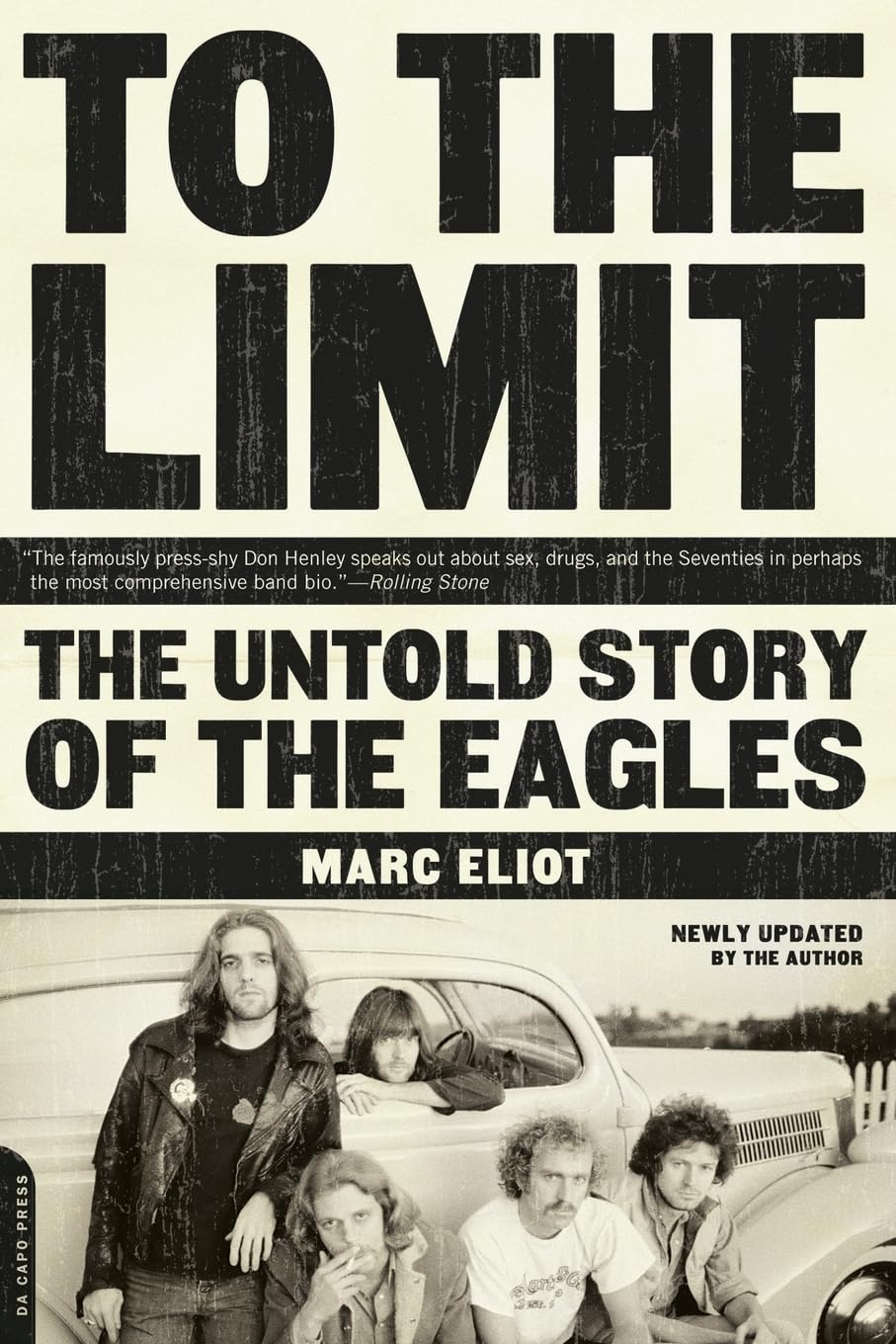 To The Limit: The Untold Story of the Eagles,New
