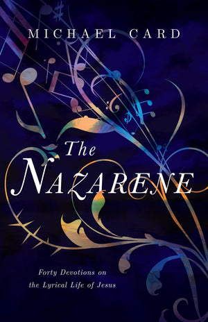 The Nazarene: Forty Devotions on the Lyrical Life of Jesus,Used