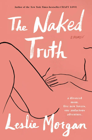 The Naked Truth: A Memoir